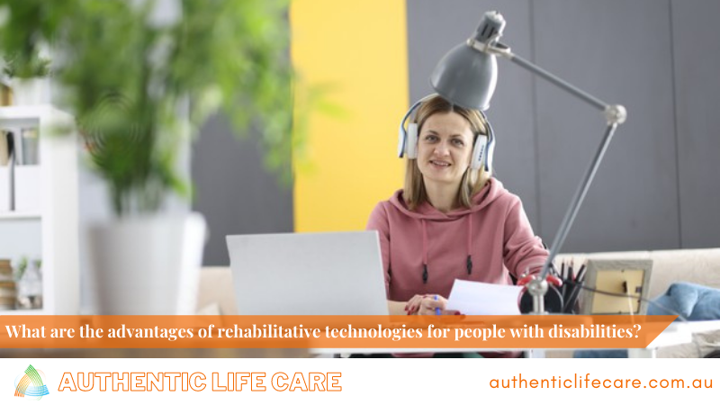 You are currently viewing What are the advantages of rehabilitative technologies for people with disabilities?