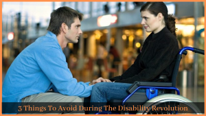 Read more about the article 3 Things To Avoid During The Disability Revolution