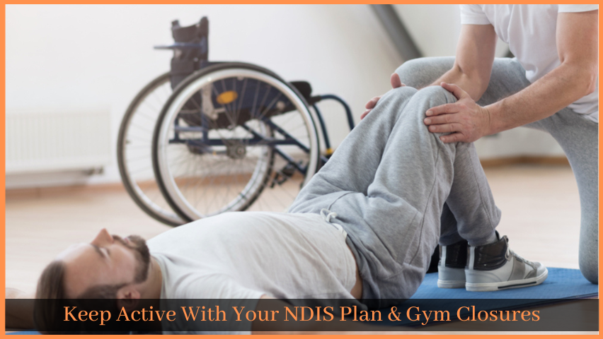 You are currently viewing Keep Active With Your NDIS Plan & Gym Closures