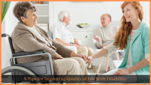 Read more about the article 8 Tips for Improving Quality of Life With Disability