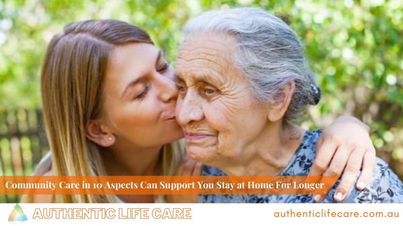 You are currently viewing Community Care in 10 Aspects Can Support You Stay at Home For Longer