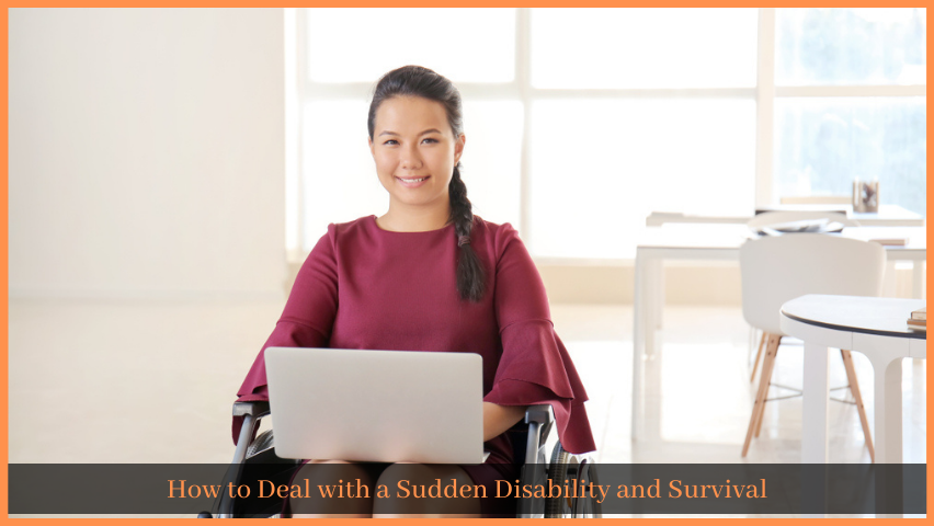 You are currently viewing How to Deal with a Sudden Disability and Survival