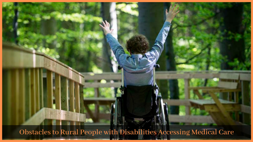 You are currently viewing Obstacles to Rural People with Disabilities Accessing Medical Care