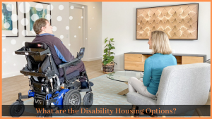 Read more about the article What are the Disability Housing Options?