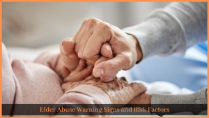 Read more about the article Elder Abuse Warning Signs and Risk Factors